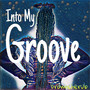 Into My Groove (Explicit)