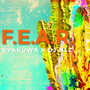 f.e.a.r