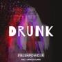 Drunk (feat. Lana Scolaro)