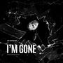 I'm Gone (Explicit)