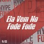 Ela Vem no Fode Fode (Explicit)