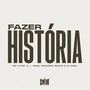 Fazer História (Explicit)