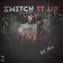 Switch it up (feat. YNT LilDeuce) [Explicit]