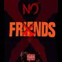 No Friends (Explicit)