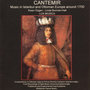 Cantemir: Music in Istanbul And Ottoman Europe Around 1700