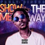 Show Me the Way (Explicit)