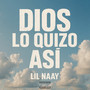 DIOS LO QUIZO ASÍ (Explicit)