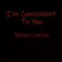 I'm Convenient To You