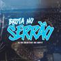 BROTA NO SERRÃO (feat. MC IURY 17) [Explicit]