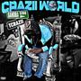 CRAZII WORLD (Explicit)