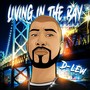 Living in the Bay (Explicit)