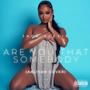 Are You That Somebody (Explicit)