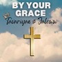 By Your Grace (feat. Jaloww)