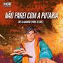 Não Parei Com A Putaria (Explicit)