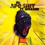 Ape Sh!t (Explicit)