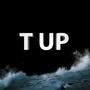 T UP (Explicit)