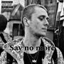 Say no more (Explicit)