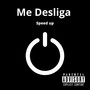 Me Desliga (Speed Up) [Explicit]