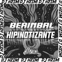 BERIMBAL HIPINOTIZANTE (Explicit)
