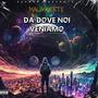 DA DOVE NOI VENIAMO (Explicit)