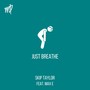 Just Breathe (feat. Max E) [Explicit]