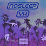 Ｎｏ Ｓｌｅｅｐ (Explicit)