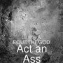 Act an Ass (Explicit)