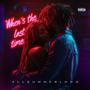 When's The Last Time (Explicit)