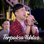 Terpaksa Ikhlas (Live Ngamen)