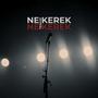 NE KEREK (Explicit)