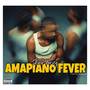 Amapiano fever (Explicit)
