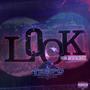 LOOK (feat. Maydaymashmusic) [Explicit]