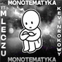 Monotematyka (feat. MLECZU)