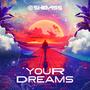 Your Dreams