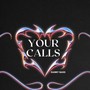 Your Calls