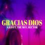 Gracias Dios (feat. The Moy, S.H.O & Hector 504) [Explicit]