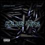 Blue Tips (Explicit)