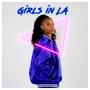 Girls in L.A. (Explicit)