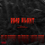 Dead Silent (Explicit)