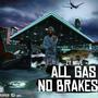 All Gas No Breaks (Explicit)