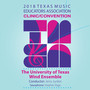 2018 Texas Music Educators Association (Tmea) : The University of Texas Wind Ensemble (Live)