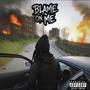 Blame On Me (Explicit)