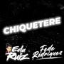 Chiquetere (feat. Edu Ruiz)