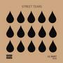 STREET TEARS