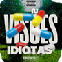 Visões idiotas (Explicit)