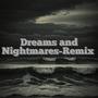 Dreams & Nightmares (Remix) [Explicit]