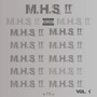 M. H. S. !!  Vol. 1 (Explicit)