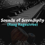 Sounds of Serendipity (Raag Rageshree)