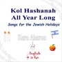 Kol Hashanah All Year Long