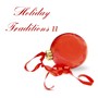 Holiday Traditions II